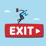 Botha ends tumultuous tenure as Sequoia’s leader Exit strategy escape plan or challenge to choose successor before leaving company or ROI on investment before exit market, risk preparation, retirement decision, businessman running on exit sign.